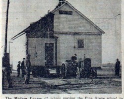 1941 Moving Pine Grove School 1941 Moving Pine Grove School